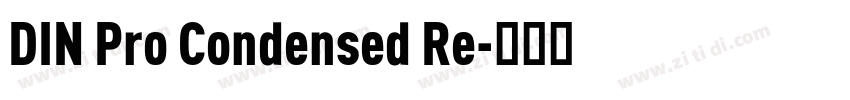 DIN Pro Condensed Re字体转换 DIN Pro Condensed Re字体转换